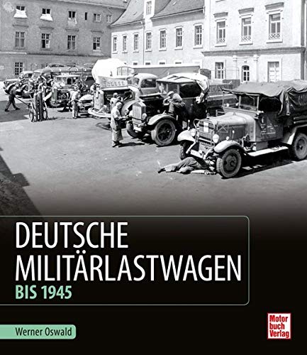 Deutsche Militärlastwagen: Bis 1945 von Motorbuch Verlag